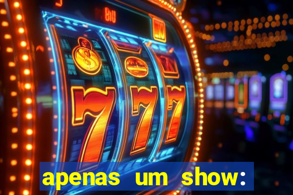 apenas um show: pancadaria 2